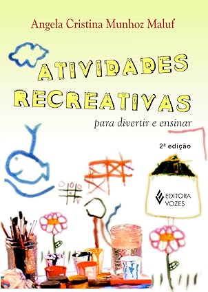 Atividades recreativas: Para divertir e ensinar