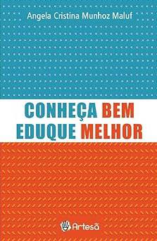 Conheça Bem, Eduque Melhor: Crianças e Jovens